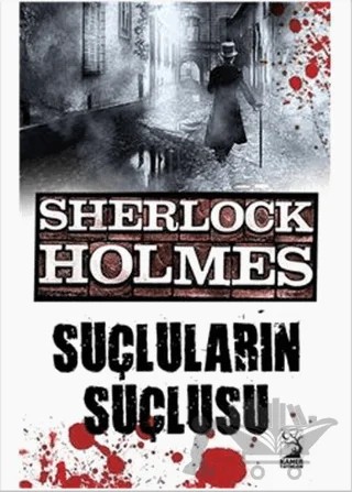 Sherlock Holmes : Suçluların Suçlusu – Sir Arthur Conan Doyle – Kamer Yayınları kitap kapağı