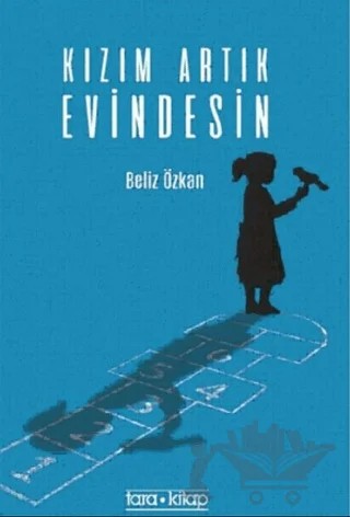 Kızım Artık Evindesin – Beliz Özkan – Tara Kitap kitap kapağı