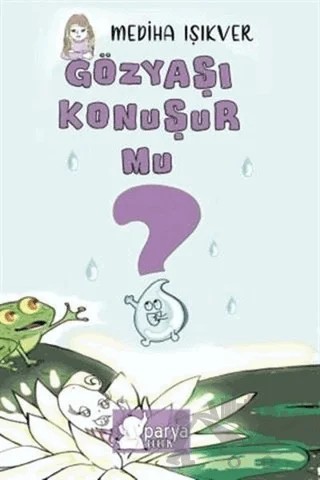 Gözyaşı Konuşur Mu? – Mediha Işıkver – Parya Kitap kitap kapağı