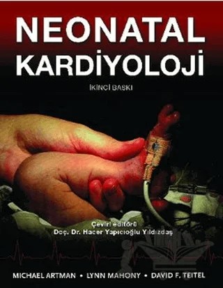 Neonatal Kardiyoloji – David F. Teitel, Lynn Mahony, Michael Artman – İstanbul Tıp Kitabevi kitap kapağı