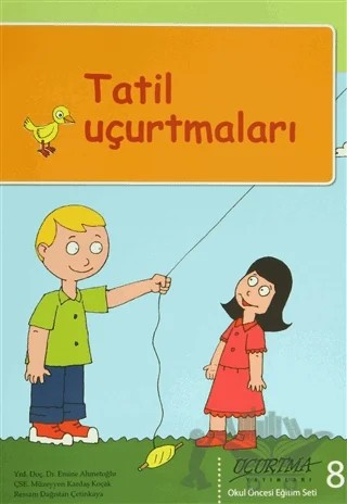 Tatil Uçurtmaları – Emine Ahmetoğlu, Müzeyyen Kardaş Koçak – Uçurtma Yayınları kitap kapağı