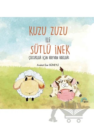 Çocuklar İçin Hayvan Hakları-Kuzu Zuzu ile Sütlü İnek – Ece Güneyli – İgloo Yayınevi kitap kapağı