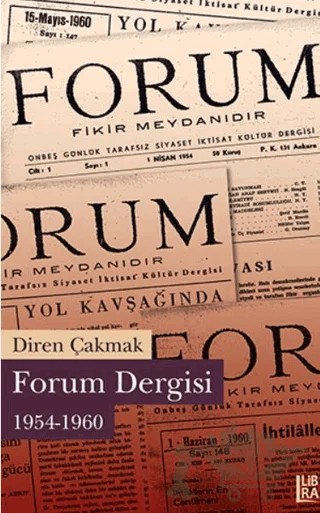 Forum Dergisi 1954 - 1960 – Diren Çakmak – Libra Yayınları kitap kapağı