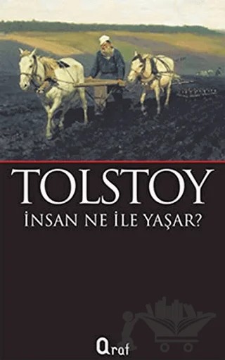 İnsan Ne ile Yaşar? – Lev Nikolayeviç Tolstoy – Araf Yayınları kitap kapağı