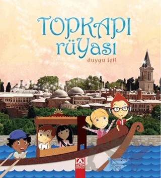 Topkapı Rüyası – Duygu İçil – Altın Kitaplar kitap kapağı