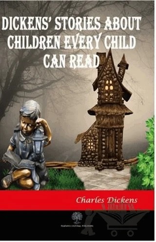 Dickens Stories About Children Every Child Can Read – Charles Dickens – Platanus Publishing kitap kapağı
