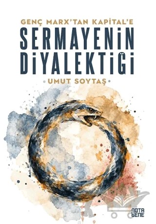 Genç Marx’tan Kapital’e Sermayenin Diyalektiği – Umut Soytaş – Nota Bene Yayınları kitap kapağı