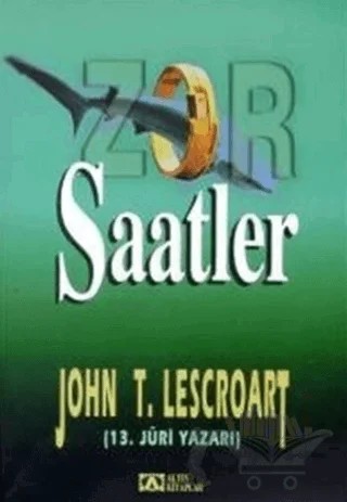 Zor Saatler – John T. Lescroart – Altın Kitaplar kitap kapağı