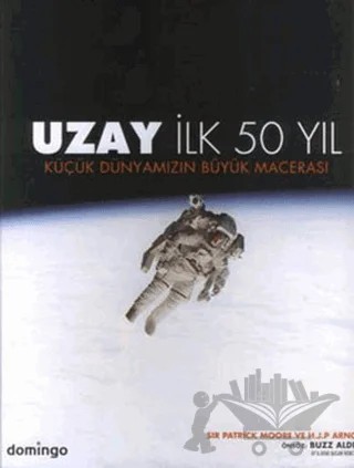 Uzay İlk 50 Yıl – H. J. P. Arnolds, Sir Patrick Moore – Domingo Yayınevi kitap kapağı
