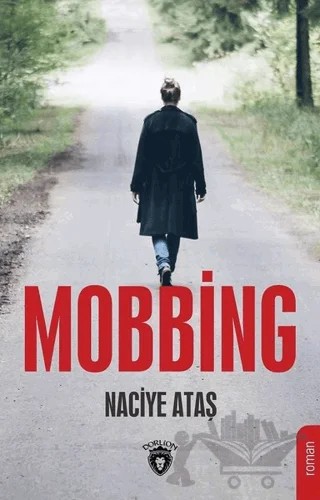 Mobbing – Naciye Ataş – Dorlion Yayınları kitap kapağı