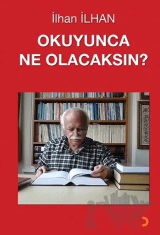 Okuyunca Ne Olacaksın? – İlhan İlhan – Cinius Yayınları kitap kapağı