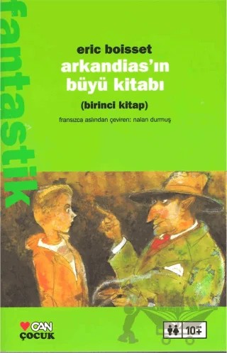 Arkandias’ın Büyü Kitabı Birinci Kitap – Eric Boisset – Can Çocuk Yayınları kitap kapağı