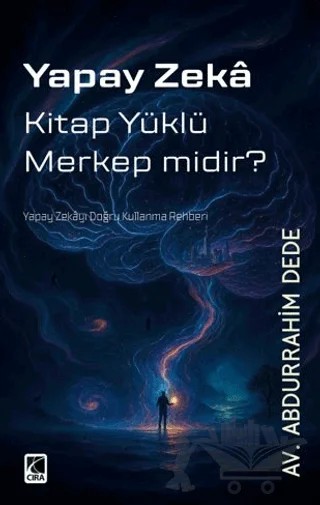 Yapay Zekâ Kitap Yüklü Merkep Midir? – Abdurrahim Dede – Çıra Yayınları kitap kapağı