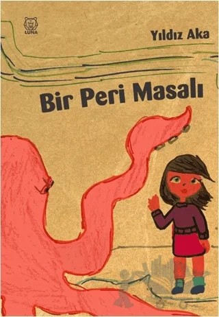 Bir Peri Masalı – Yıldız Aka – Luna Yayınları kitap kapağı