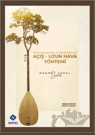 Açış - Uzun Hava Yöntemi – Mahmut Cemal Sarı – Sentez Yayınları kitap kapağı