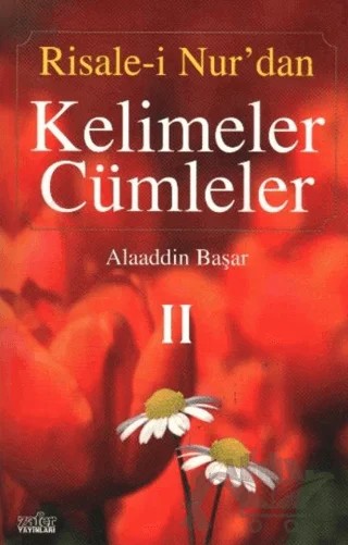 Risale-i Nur’dan Kelimeler Cümleler 2 – Alaaddin Başar – Zafer Yayınları kitap kapağı