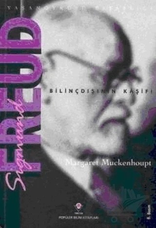 Sigmund Freud Bilinçdışının Kaşifi – Margaret Muckenhoupt – TÜBİTAK Yayınları kitap kapağı