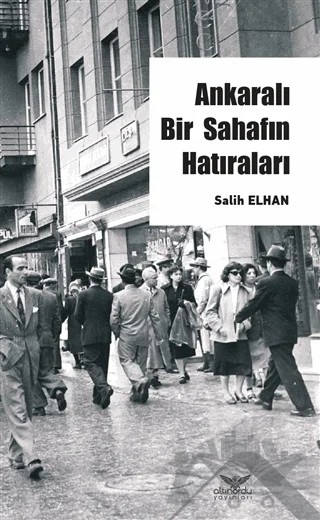 Ankaralı Bir Sahafın Hatıraları – Salih Elhan – Altınordu Yayınları kitap kapağı