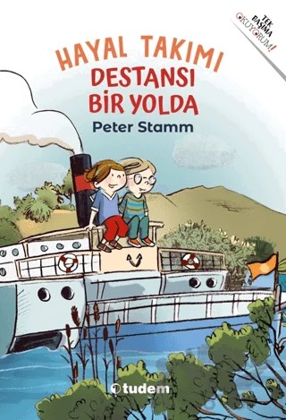 Hayal Takımı Destansı Bir Yolda – Peter Stamm – Tudem Yayınları kitap kapağı
