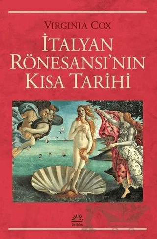 İtalyan Rönesansı'nın Kısa Tarihi – Virginia Cox – İletişim Yayınevi kitap kapağı