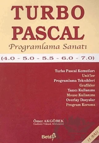Turbo Pascal Programlama Sanatı – Ömer Akgöbek – Beta Yayınevi kitap kapağı