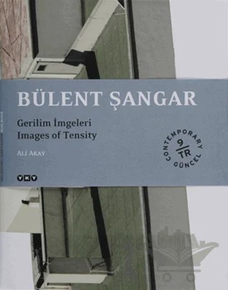 Bülent Şangar - Gerilim İmgeleri – Ali Akay – Yapı Kredi Yayınları kitap kapağı