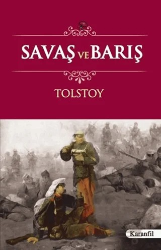 Savaş ve Barış – Lev Nikolayeviç Tolstoy – Karanfil Yayınları kitap kapağı