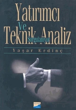 Yatırımcı ve Teknik Analiz Sorgulanıyor – Yaşar Erdinç – Siyasal Kitabevi kitap kapağı