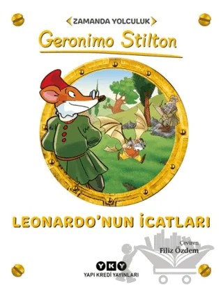 Leonardo’nun İcatları - Zamanda Yolculuk – Geronimo Stilton – Yapı Kredi Yayınları kitap kapağı
