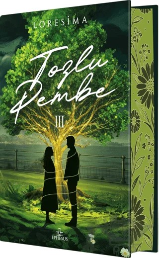 Tozlu Pembe 3 – Yan Boyamalı – Loresima – Ephesus Yayınları kitap kapağı