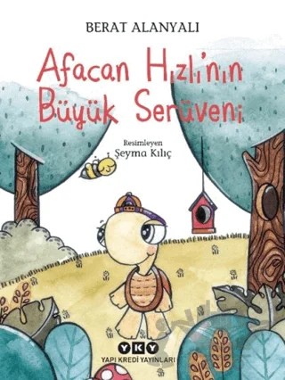 Afacan Hızlı’nın Büyük Serüveni – Berat Alanyalı – Yapı Kredi Yayınları kitap kapağı