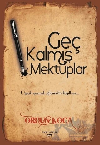 Geç Kalmış Mektuplar – Orhun Koca – Sokak Kitapları Yayınları kitap kapağı