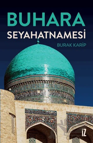 Buhara Seyahatnamesi – Burak Karip – İz Yayıncılık kitap kapağı