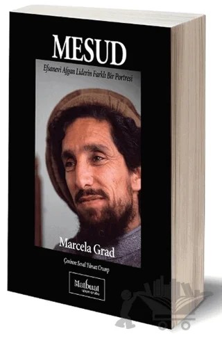 Mesud: Efsanevi Afgan Liderin Farklı Bir Portresi – Marcela Grad – Matbuat Yayınları kitap kapağı