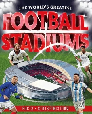 The World's Greatest Football Stadiums – Kevin Pettman – Welbeck kitap kapağı