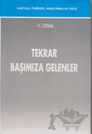 Tekrar Başımıza Gelenler – H. Cemal – Kastaş Yayınları kitap kapağı
