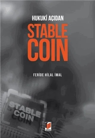 Hukuki Açıdan Stablecoin – Feride Hilal İmal – Adalet Yayınevi kitap kapağı