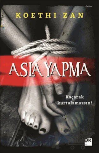 Asla Yapma – Koethi Zan – Doğan Kitap kitap kapağı