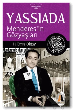 Yassıada : Menderes'in Gözyaşları – H. Emre Oktay – Akis Kitap kitap kapağı