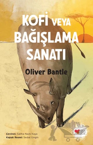 Kofi Veya Bağışlama Sanatı – Oliver Bantle – Can Çocuk Yayınları kitap kapağı