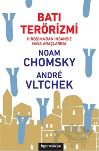 Batı Terörizmi - Hiroşima’dan İnsansız Hava Araçlarına – Andre Vltchek, Noam Chomsky – Bgst Yayınları kitap kapağı