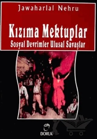 Kızıma Mektuplar Sosyal Devrimler Ulusal Savaşlar – Jawaharlal Nehru – Doruk Yayınları kitap kapağı