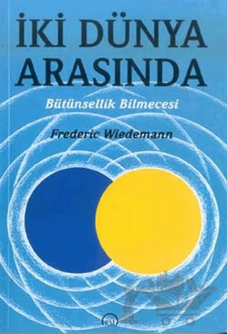 İki Dünya Arasında – Frederic Wiedemann – Ruh ve Madde Yayınları kitap kapağı