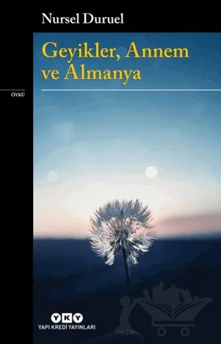 Geyikler Annem ve Almanya – Nursel Duruel – Yapı Kredi Yayınları kitap kapağı