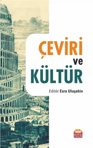 Çeviri ve Kültür – Aleks Matosoğlu, Ayhan Güneş, Esra Uluşahin, Okan Arslan, Özlem Gülen – Nobel Bilimsel Eserler kitap kapağı