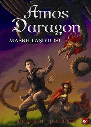Amos Dragon 1 - Maske Taşıyıcısı – Bryan Perro – Beyaz Balina Yayınları kitap kapağı