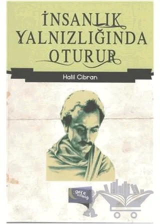 İnsanlık Yalnızlığında Oturur – Halil Cibran – Gece Kitaplığı kitap kapağı