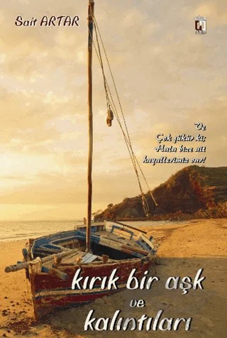 Kırık Bir Aşk ve Kalıntıları – Sait Artar – Uğur Tuna Yayınları kitap kapağı