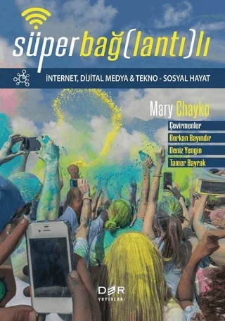 Süper Bağlantılı – Mary Chayko – Der Yayınları kitap kapağı