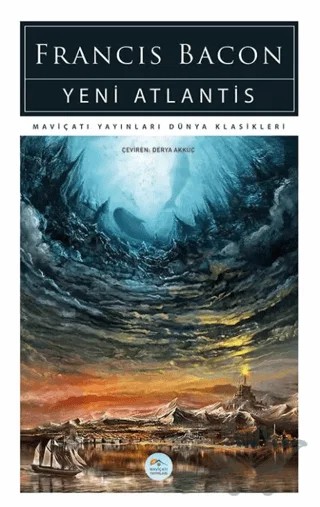Yeni Atlantis – Francis Bacon – Maviçatı Yayınları kitap kapağı